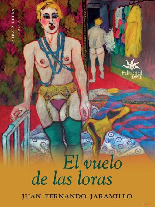 Detalles del título El vuelo de las loras de Juan Fernando Jaramillo - Disponible